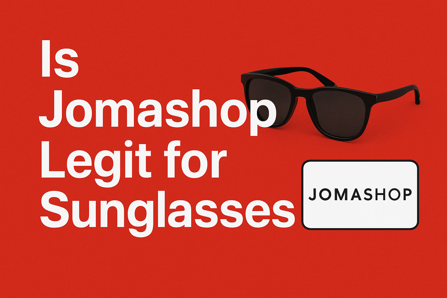 Is Jomashop Legit for Sunglasses?